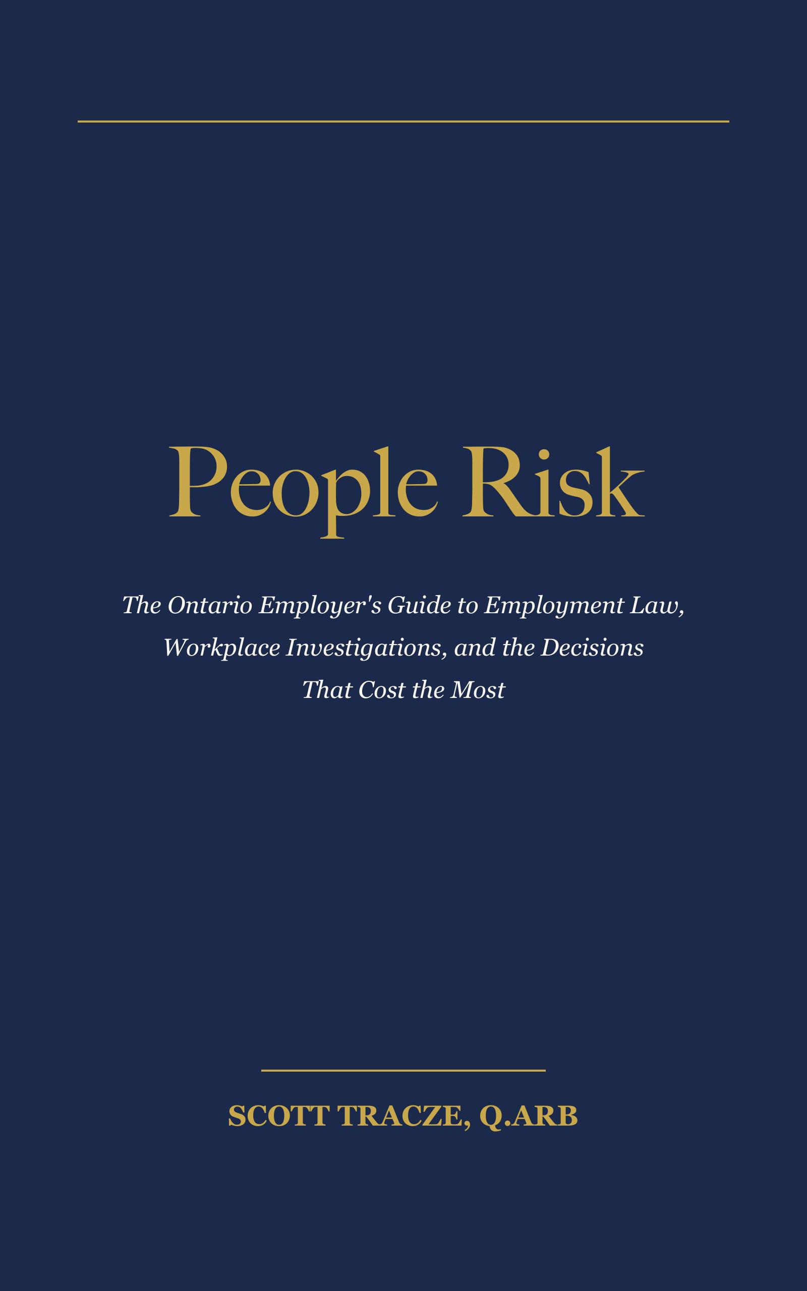 People Risk by Scott Tracze, Q.ARB - the Ontario employer's guide